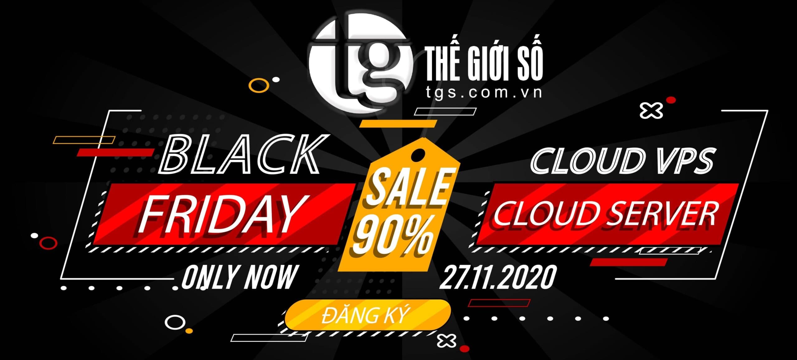Black Friday giảm ngay đến 90% dịch vụ CLOUD VPS, CLOUD SERVER tại Thế Giới Số