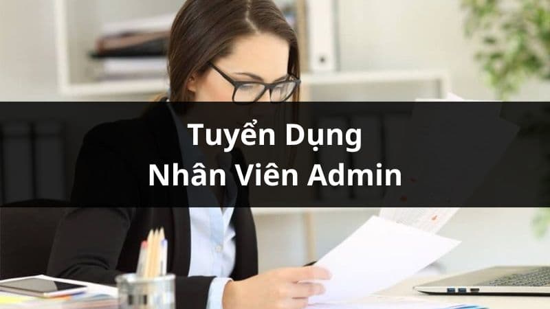 THẾ GIỚI SỐ Tuyển Dụng Nhân Viên Admin