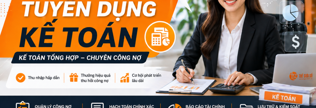 THẾ GIỚI SỐ tuyển dụng